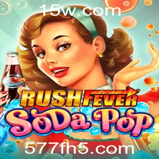 Descubra a Emoção de RushFeverSodaPop: O Jogo que Conquista o Mundo com Palavras-chave como '577f'